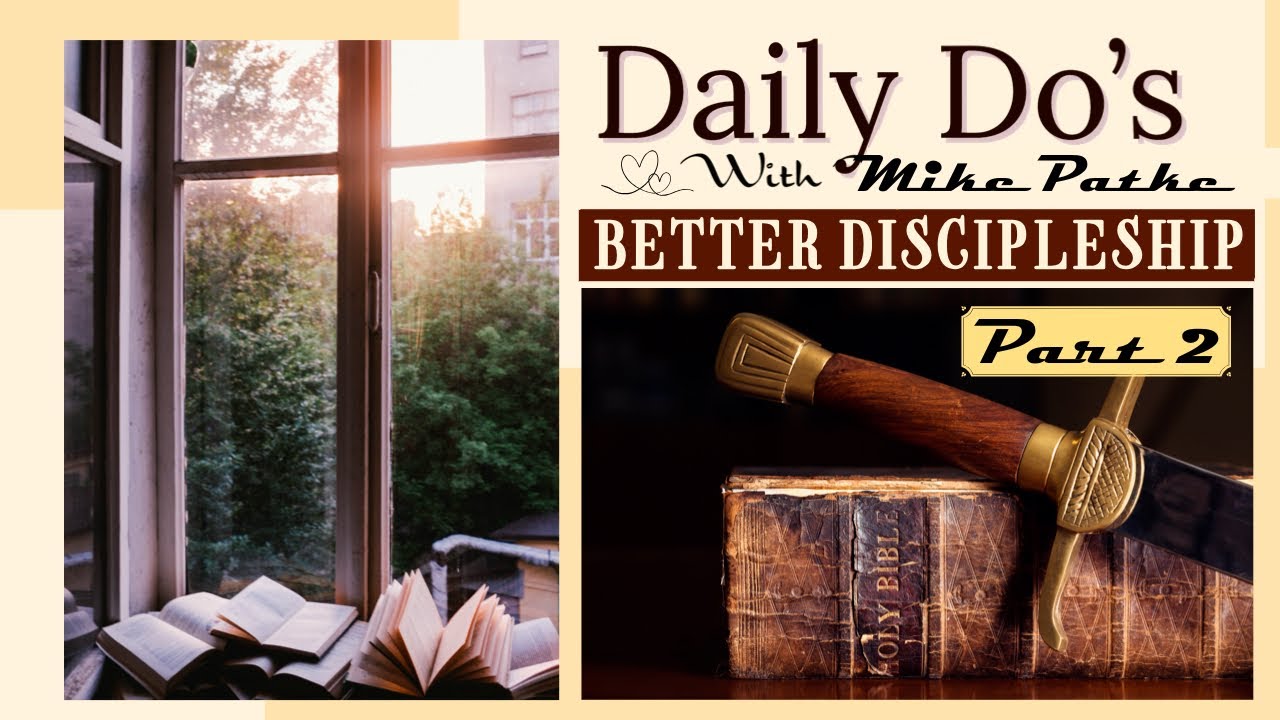 Becoming a Better Disciple | Pt 2 