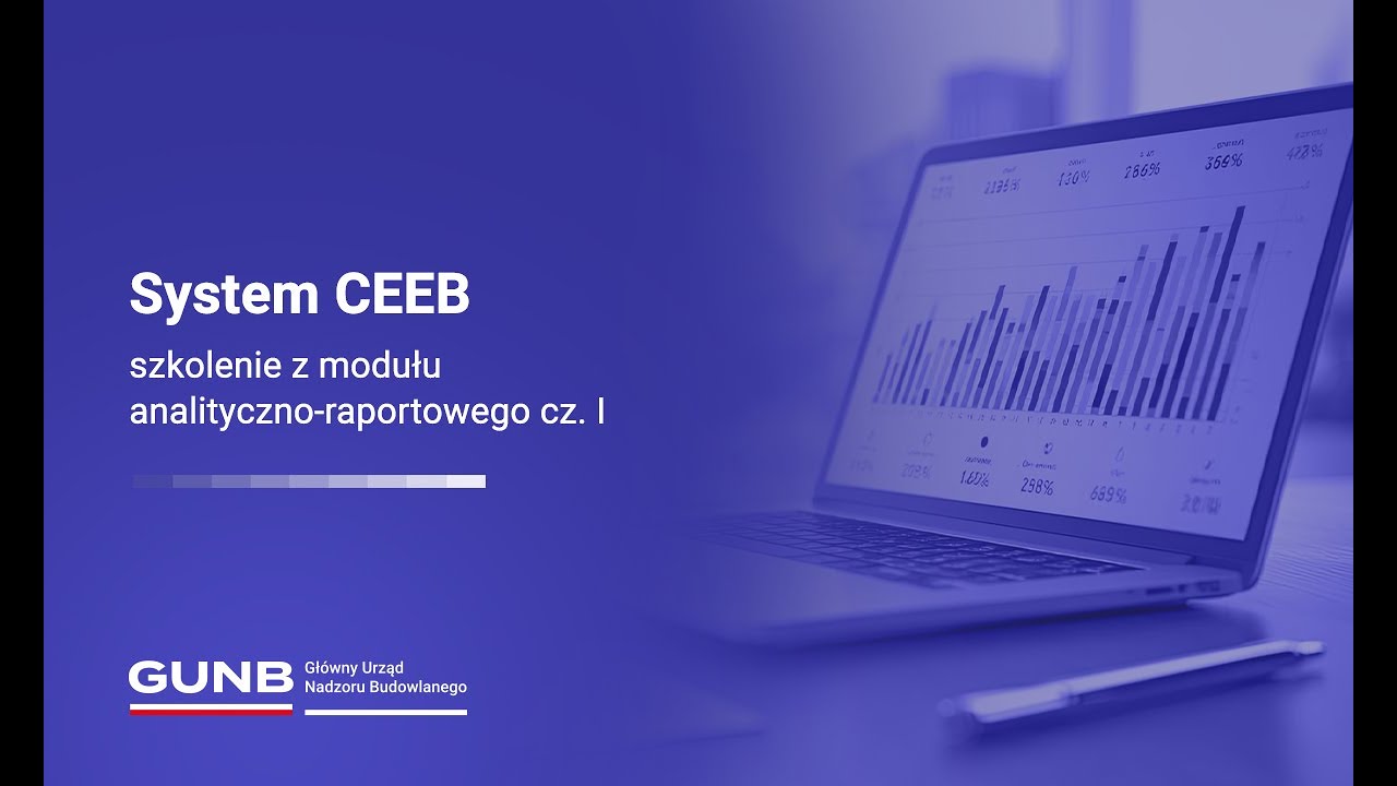 System CEEB - szkolenie z modułu analityczno-raportowego cz. I