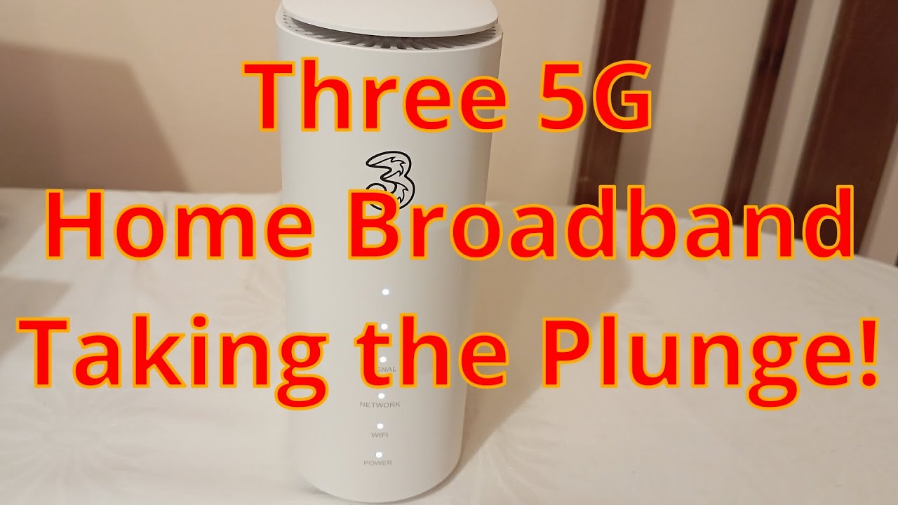 Three 5G Home Broadband - Taking The Plunge!