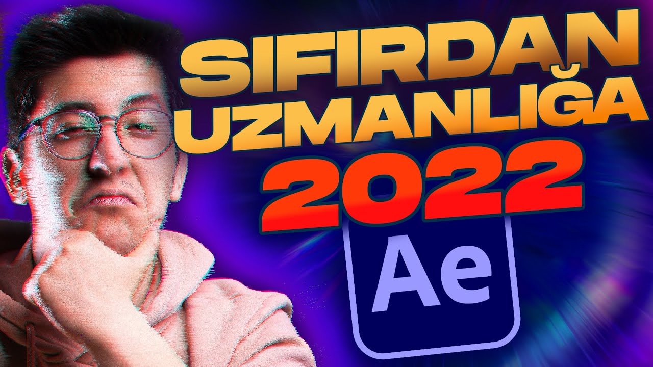 SIFIRDAN Adobe After Effects CC 2022 Dersleri (Edit Yapma)