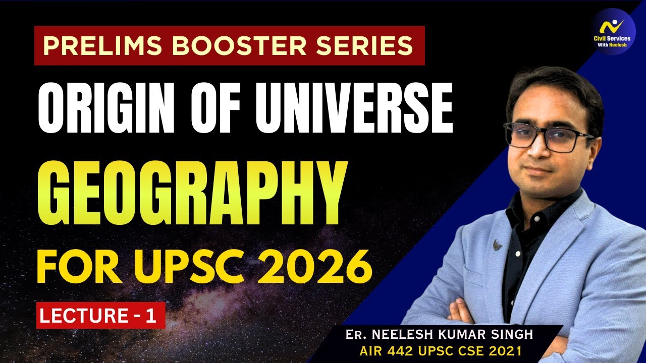 UPSC Prelims Booster Series  | Lecture  1 | Origin Of Universe | #geography #neeleshsir #upscprelims