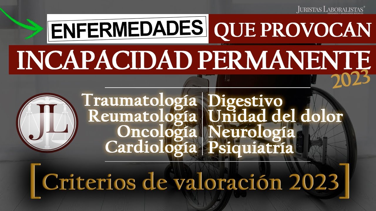 ✅ ENFERMEDADES que dan lugar a una INCAPACIDAD PERMANENTE  📜 [Listado + requisitos]