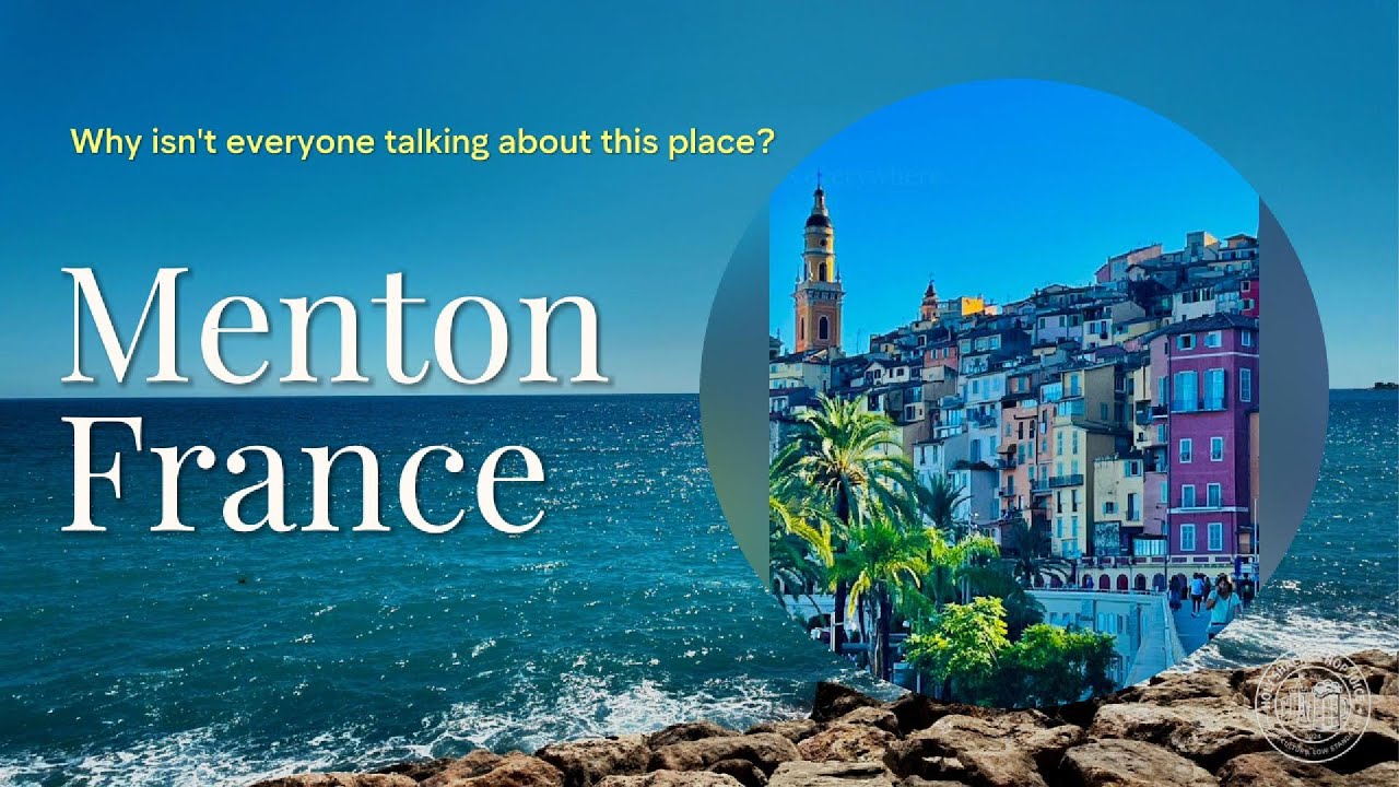 Menton, France  - Why isn't everyone talking about this place?
