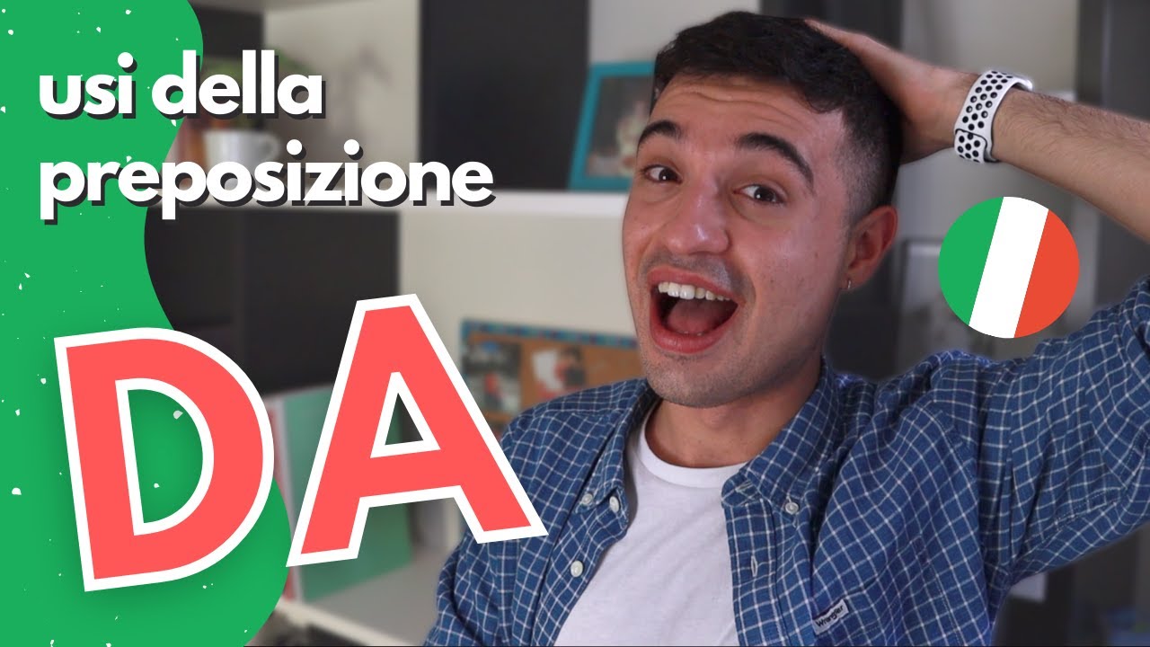 Usi della preposizione DA con parole e verbi in italiano (ita audio with subs)