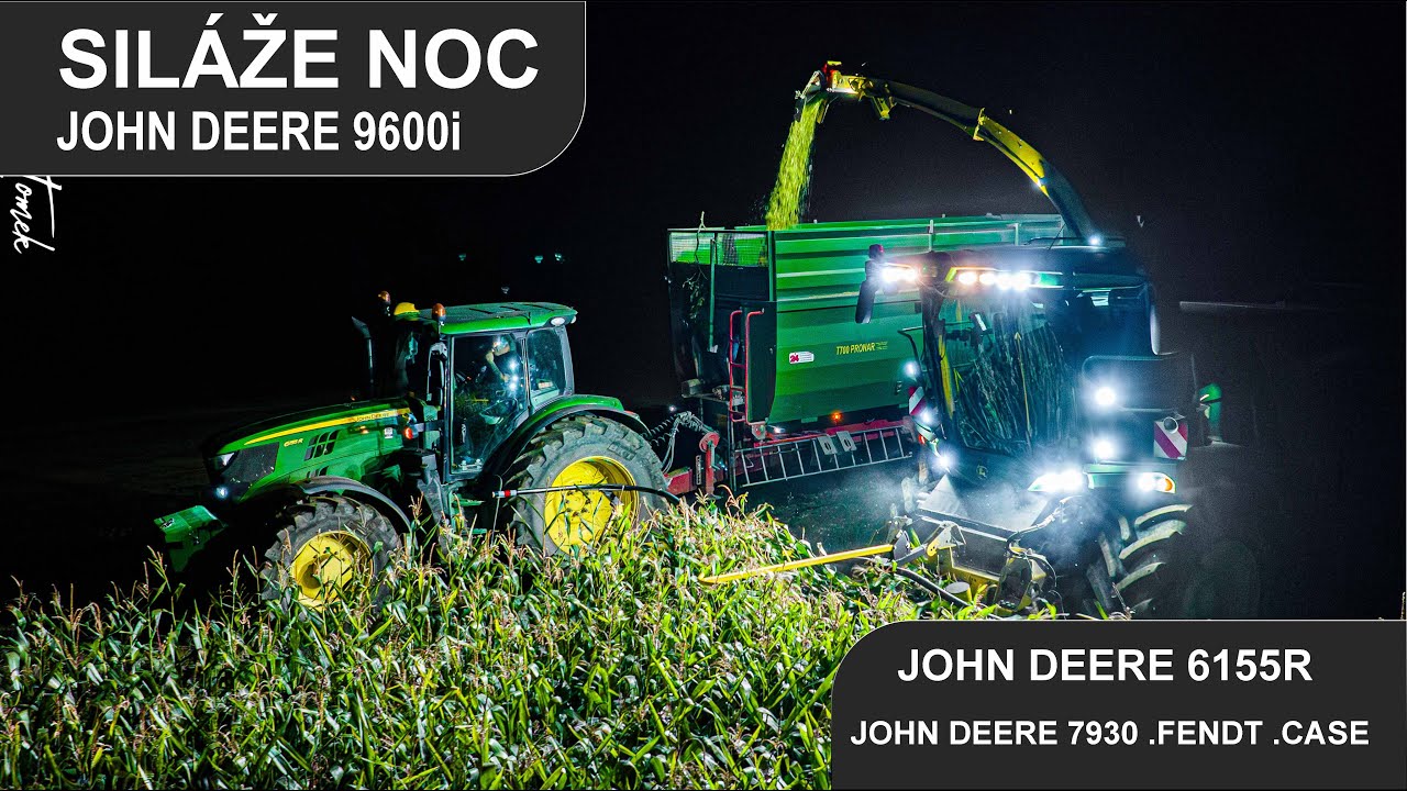 Noční směna | Siláže Kukuřice | John Deere 9600i . 6155R . 7930 | Case |