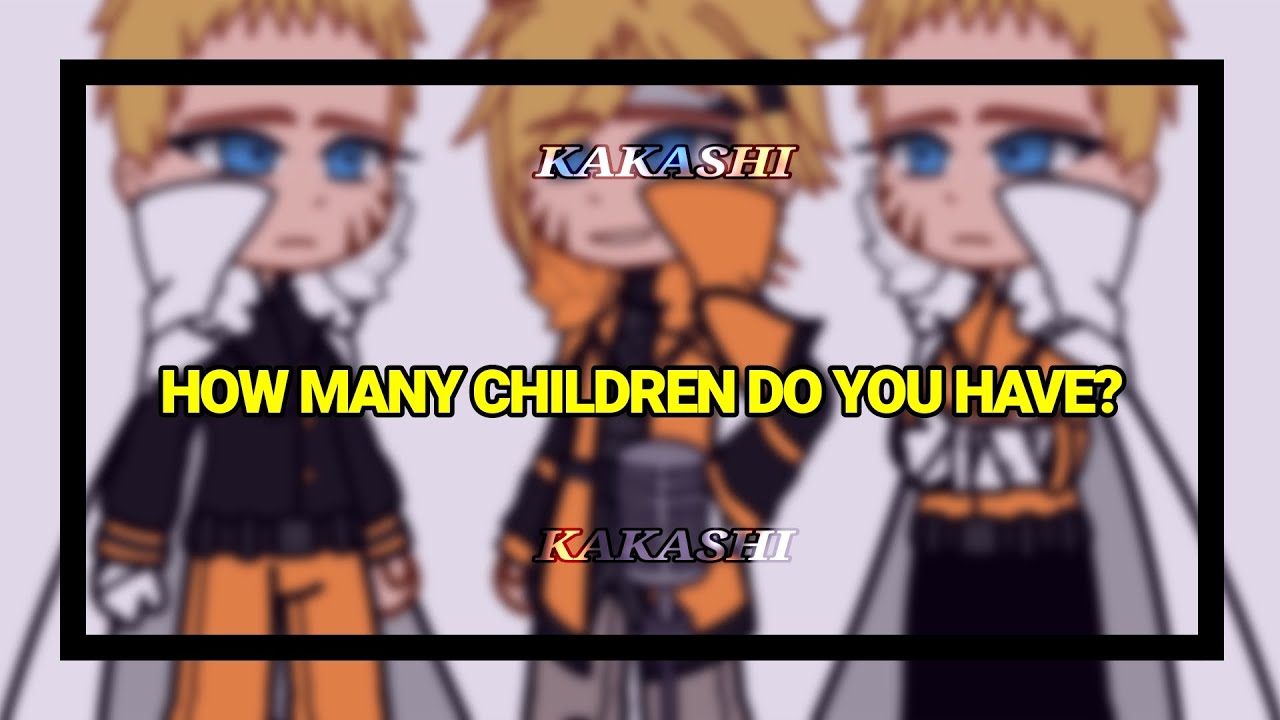 “𝙷𝚘𝚠 𝚖𝚊𝚗𝚢 𝚌𝚑𝚒𝚕𝚍𝚛𝚎𝚗 𝚍𝚘 𝚢𝚘𝚞 𝚑𝚊𝚟𝚎?”  │  ᴍᴇᴍᴇ  │  𝗡𝗮𝗿𝘂𝘁𝗼 𝗡𝗲𝘅𝘁 𝗚𝗲𝗻𝗲𝗿𝗮𝘁𝗶𝗼𝗻𝘀 𝗔𝗨.