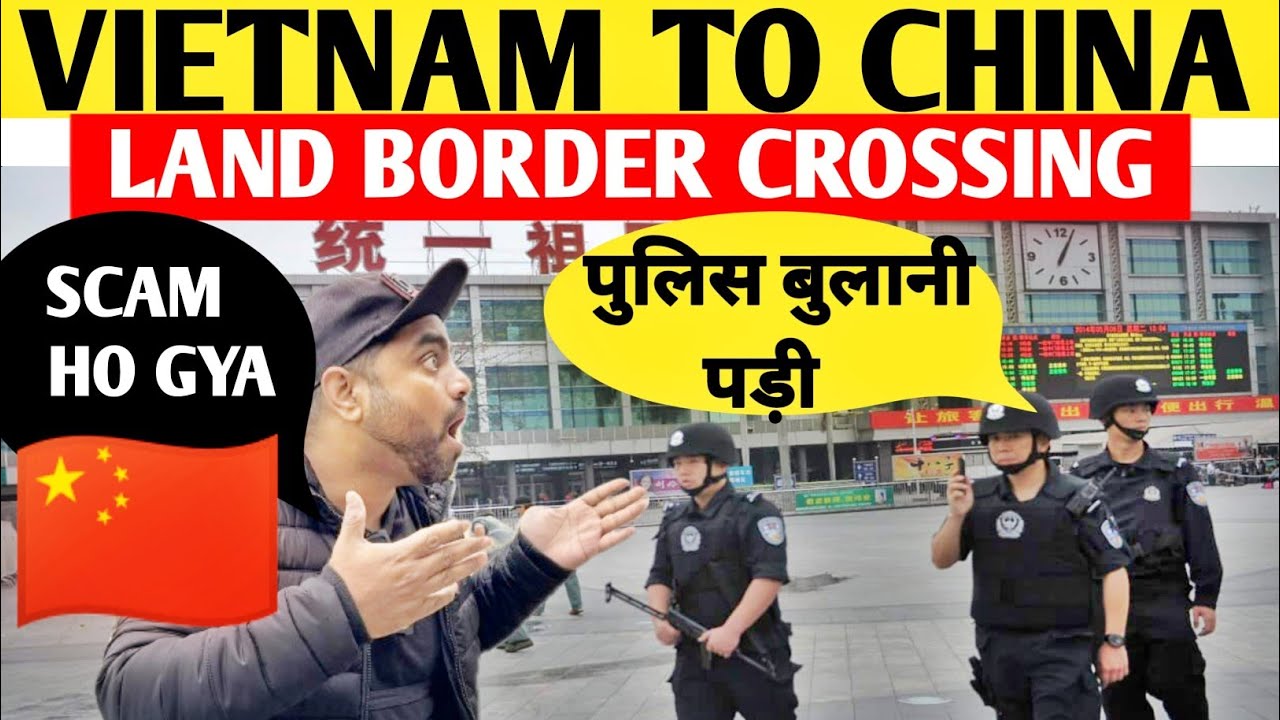 Indian travelling to China|Vietnam to China |Land Border Crossing| India to Vietnam| china visa