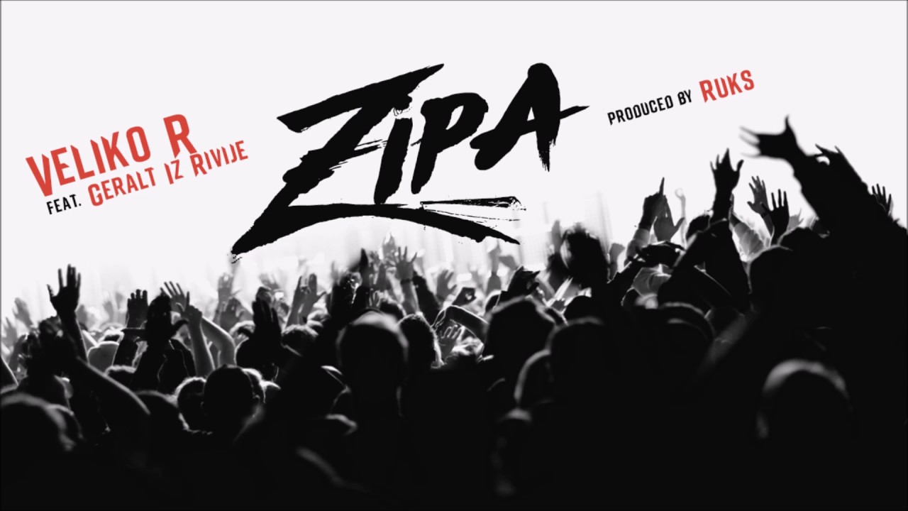 Veliko R -  Zipa feat. Geralt Iz Rivije (Prod. Ruks)