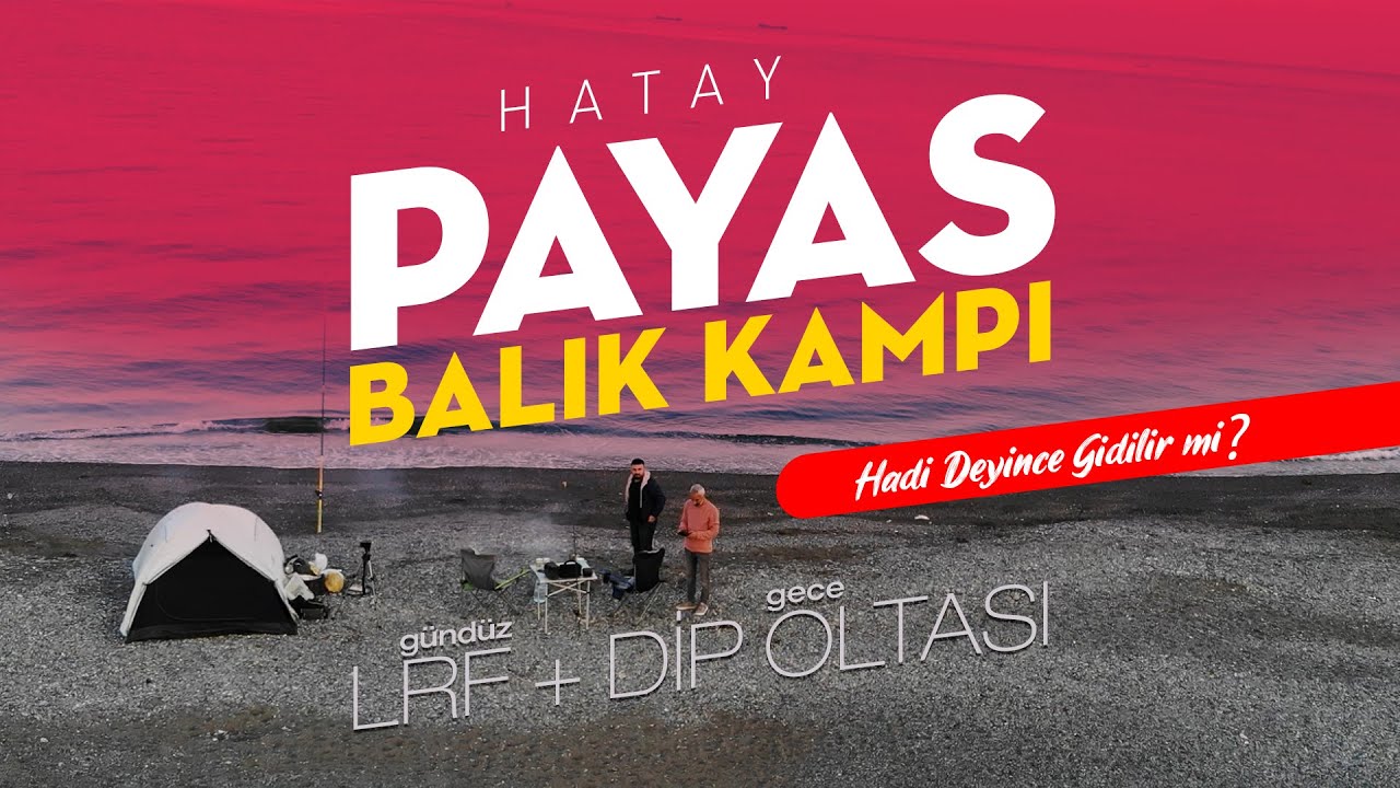 Hatay Payas Kıyıdan Balık Avı Kampı | At çek disiplini ve Dip Oltası