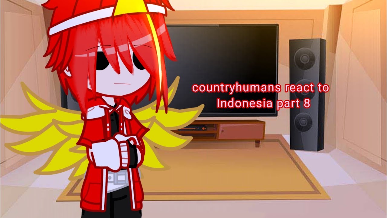 countryhumans react to Indonesia part 8