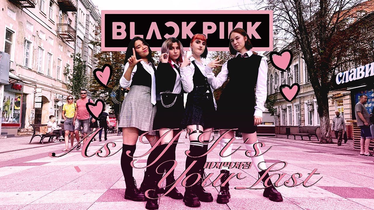 [ K-POP IN PUBLIC | ONE TAKE ] BLACKPINK — AS IF IT'S YOUR LAST Dance Cover By IDEST