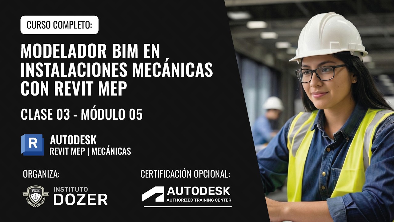 Modelador BIM en Instalaciones Mecánicas con Revit MEP | Clase 03 | Módulo 05 - Curso Gratuito