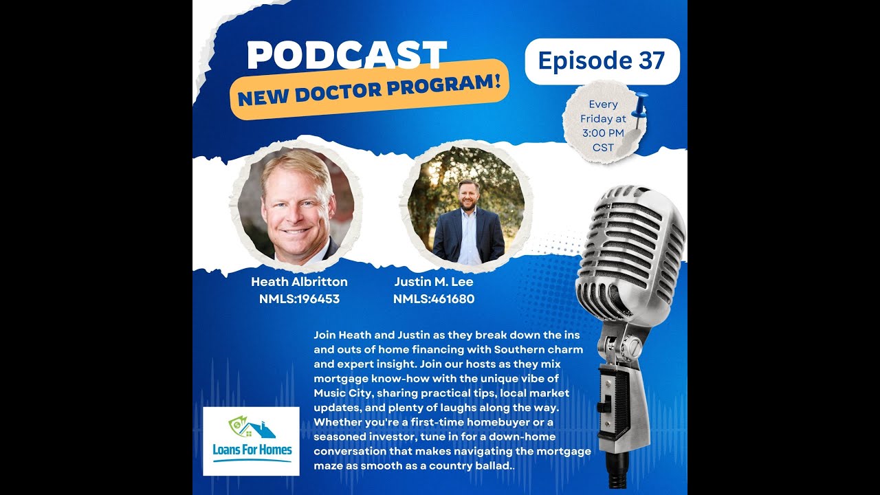 Loans for Homes Episode #37 Doctor Loan Program 🩺