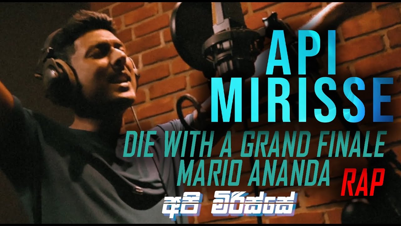 Die With A Grand Finale  - Mario Ananda Rap