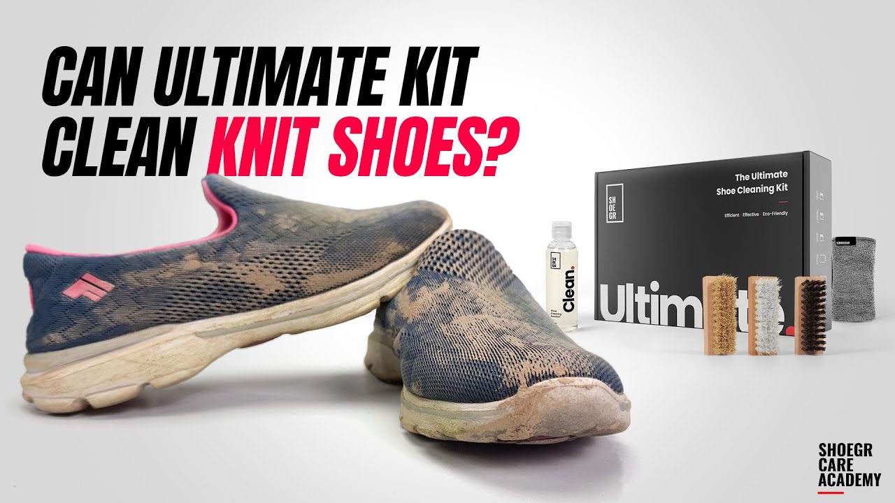 Cleaning Knit Shoes with SHOEGR Ultimate Shoe Cleaning Kit