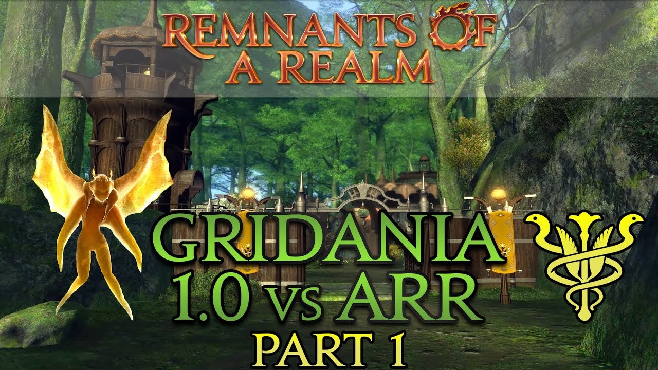 [FFXIV] Gridania - 1.0 vs ARR | RoaR | Part 1: New Gridania