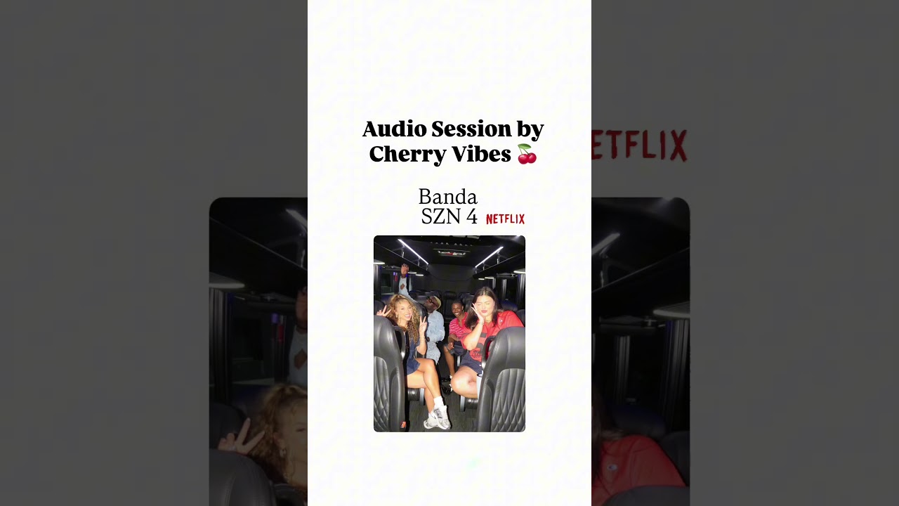 Audio Session by Cherry Vibes Banda SZN 4 Netflix