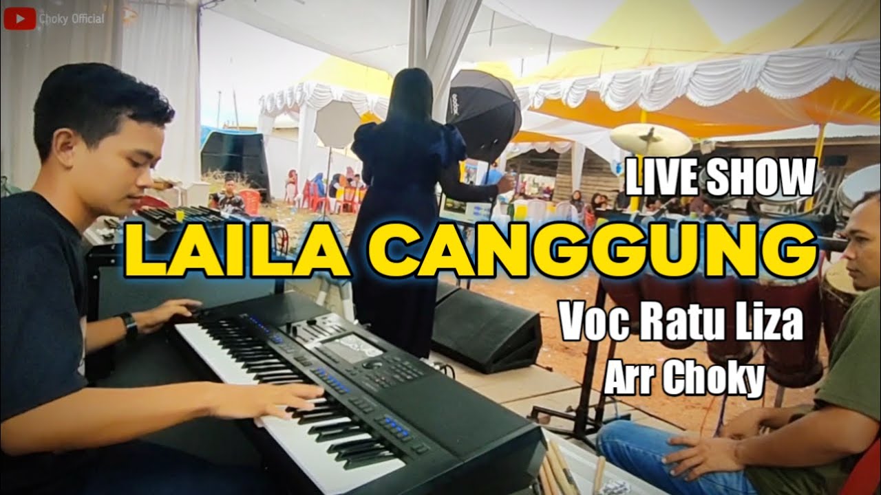 LAILA CANGGUNG || IYETH BUSTAMI || Versi Choky Official