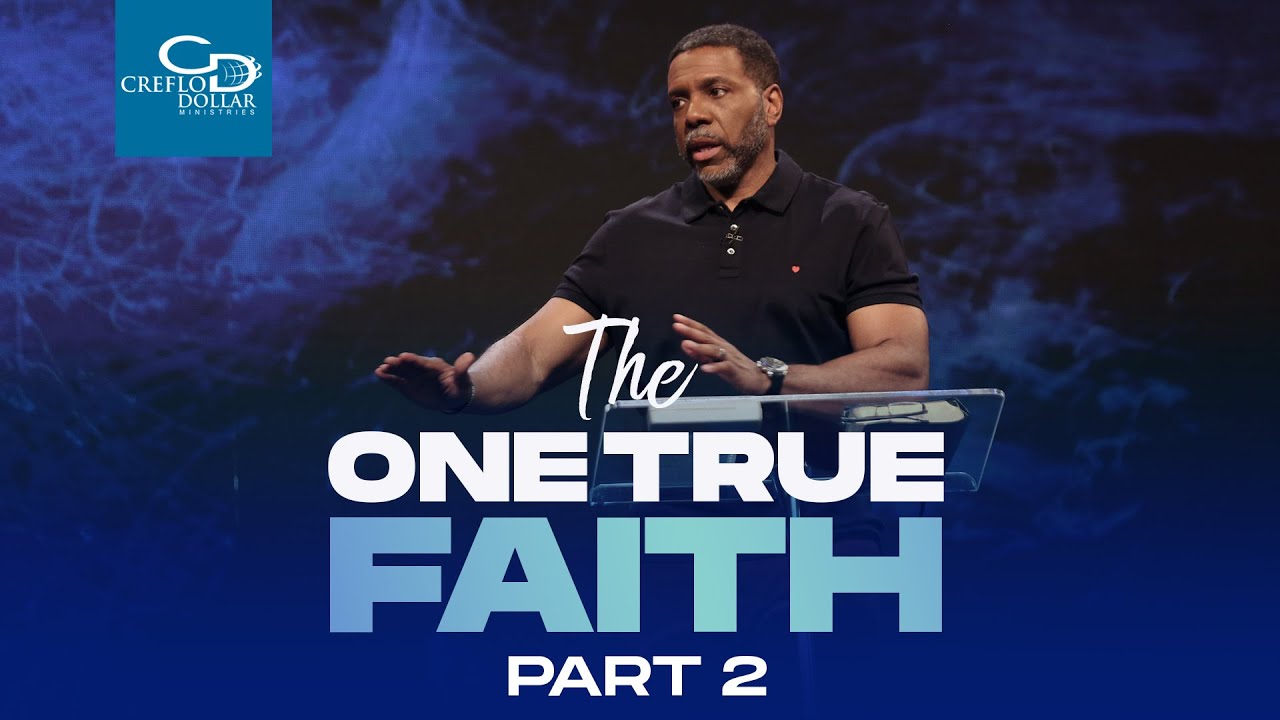 The One True Faith Pt 2  - Wednesday Service