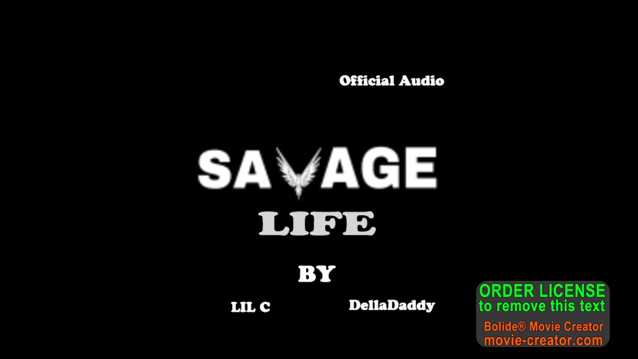 Savage life by Delladady ft Lil C
