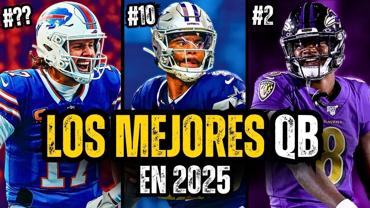 🔥 Los 10 MEJORES Quarterbacks de la NFL en 2025