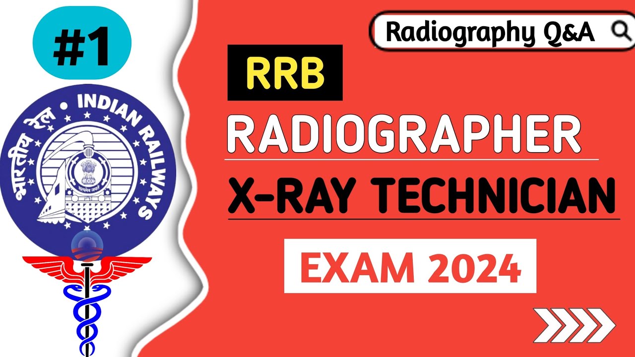 Important MCQs for RRB Radiographer/ X-Ray Technician Exam 2024