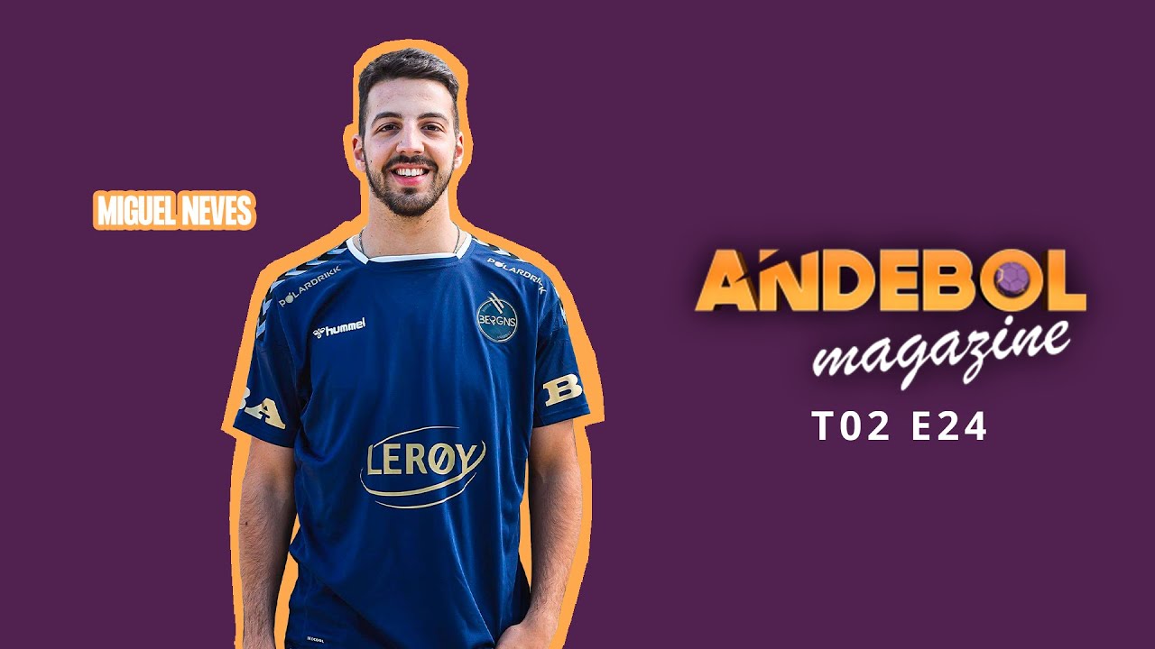 Andebol Magazine - T02 E24 - Época 2022/2023
