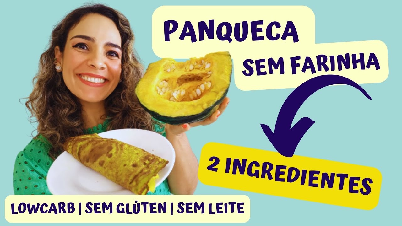Panqueca Sem Farinha Com 2 Ingredientes | Ideal Para Diabéticos | Lowcarb | Sem Glúten | Sem Leite
