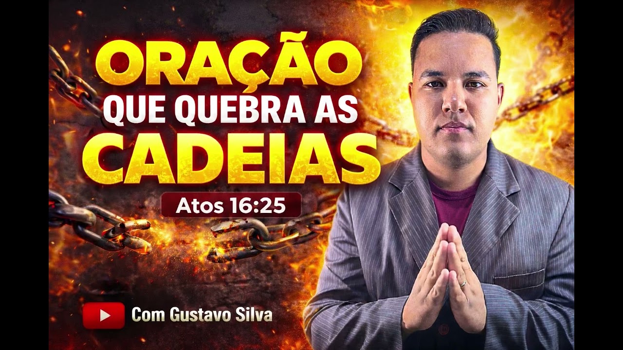 PROFÉTICO 🚨 ORAÇÃO QUE QUEBRA AS CADEIAS | FICA ATÉ O FINAL | GUSTAVO SILVA 