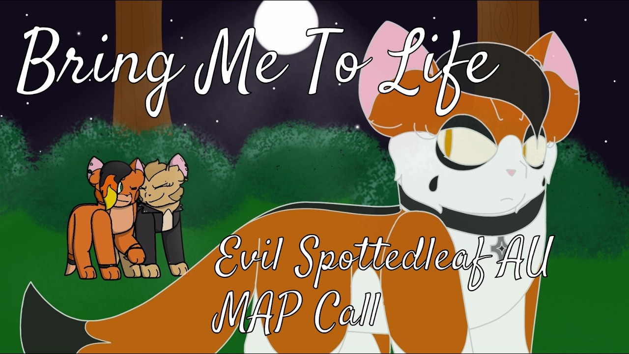 🥀Bring Me To Life | Emo Evil Spottedleaf AU MAP Call (OPEN 26/28)🥀