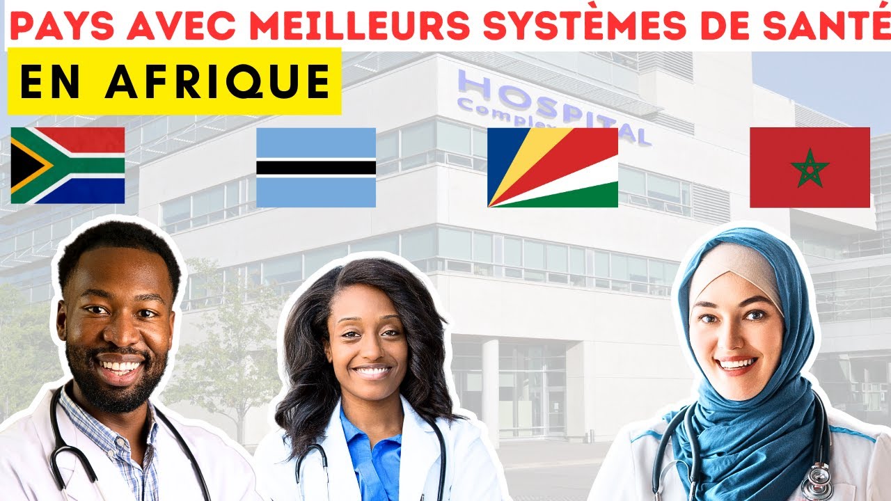 10 PAYS AFRICAINS AVEC LES MEILLEURS SYST&Egrave;MES DE SANT&Eacute;