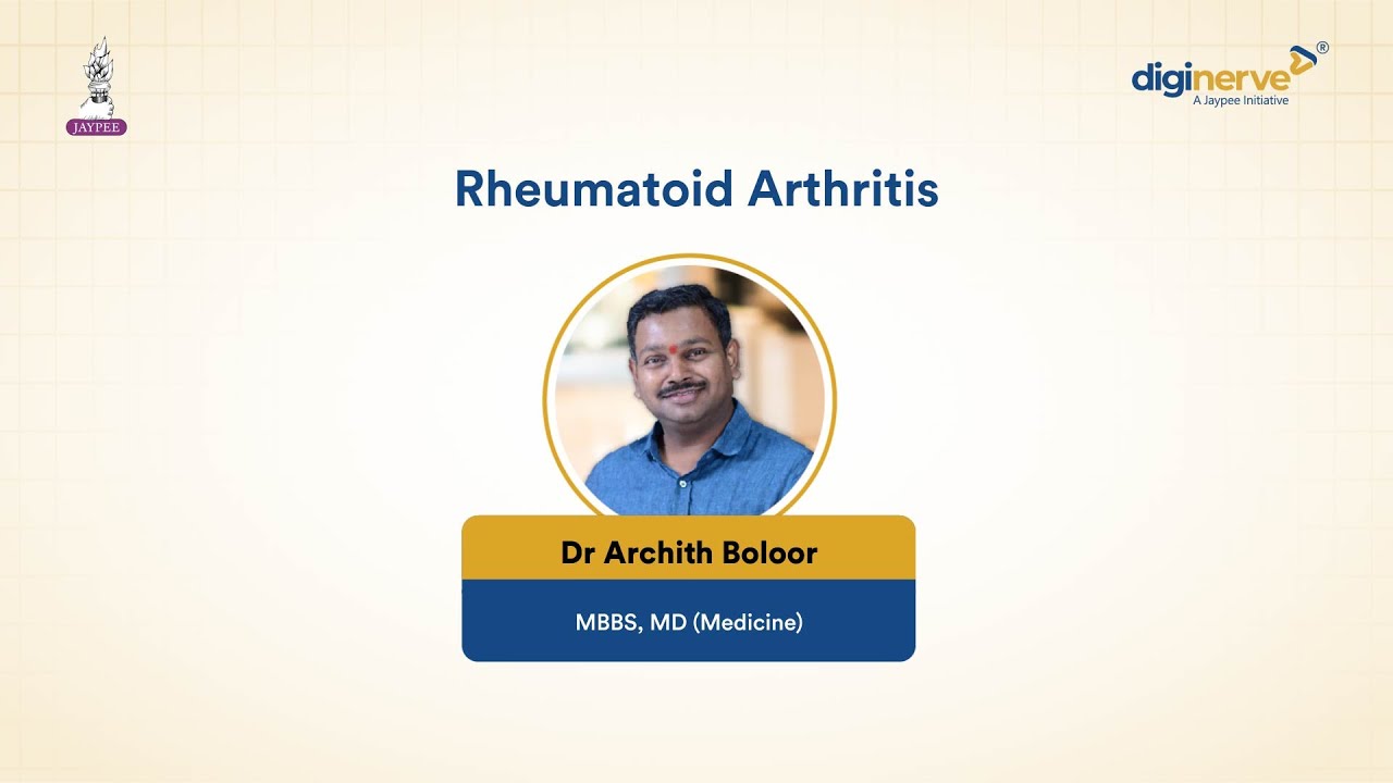 Rheumatoid Arthritis | Dr Archith Boloor | Free Medicine MD Residency + Super Speciality Video