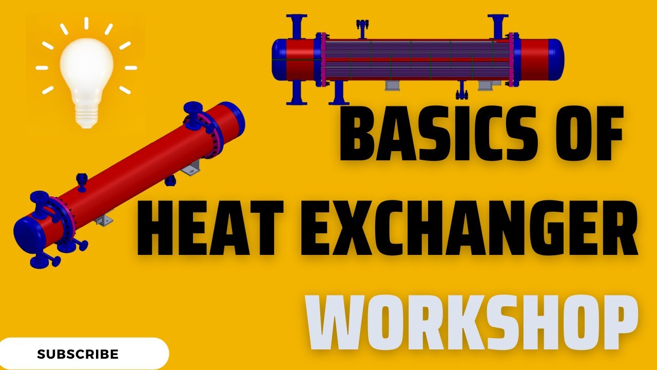 Workshop on basics of Heat Exchanger Design