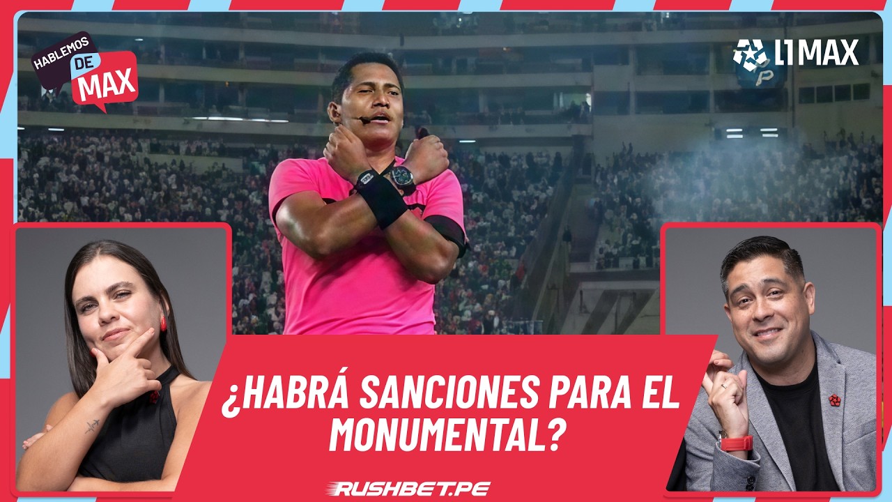 ¿HABRÁ SANCIÓN PARA EL MONUMENTAL? ESTO DICE EL REGLAMENTO DE LA LIGA | #hablemosdemax