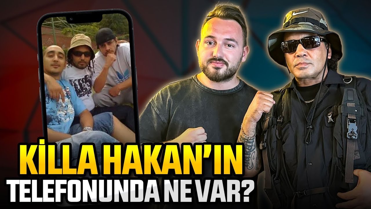 Killa Hakan'ın telefonunda ne var?