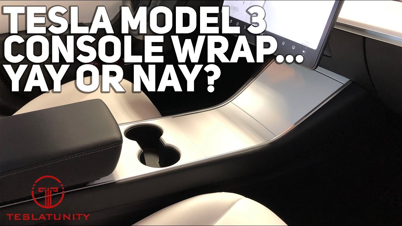Tesla Model 3 Center Console Wrap... Yay or Nay?