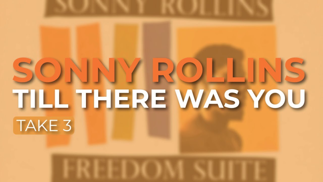 Sonny Rollins - Till There Was You (Take 3) (Official Audio)