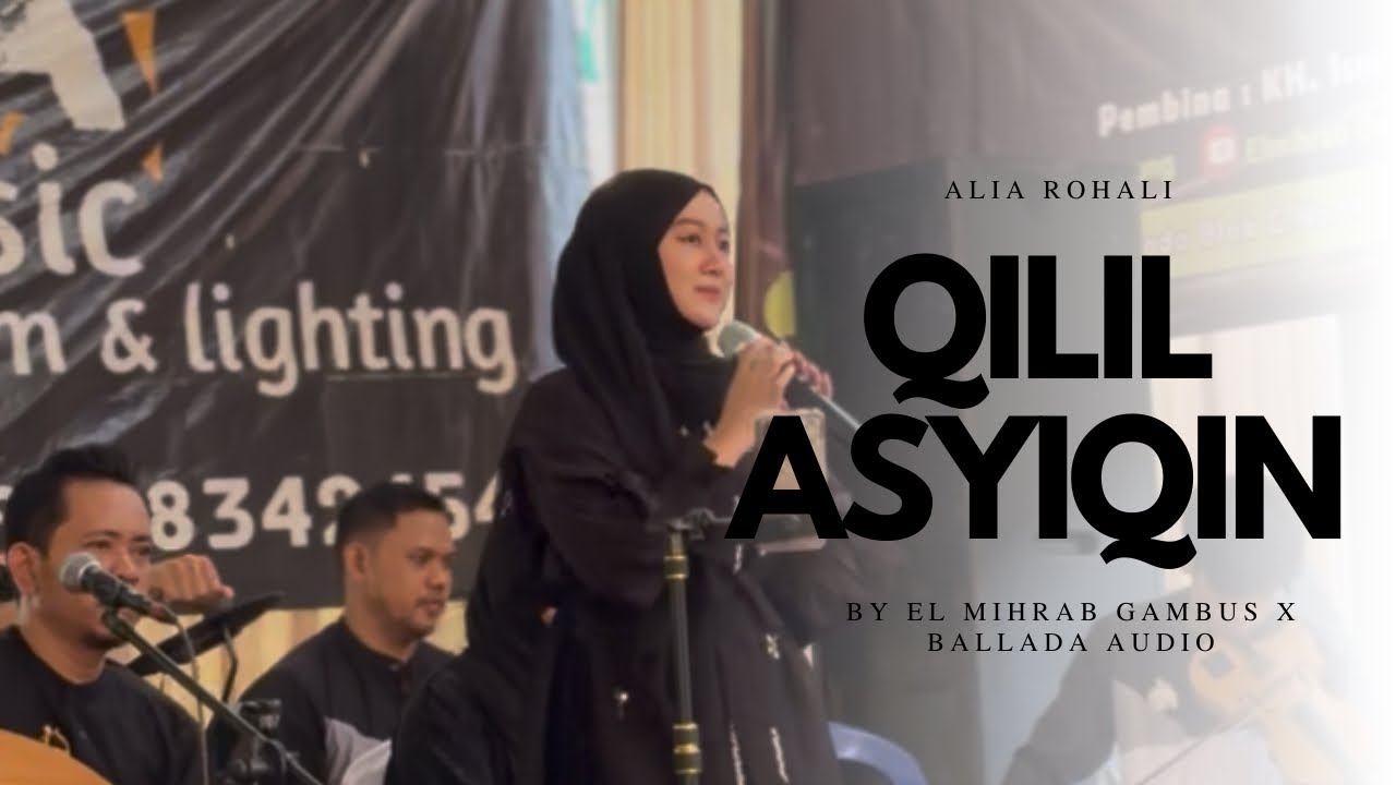 QILIL AYIQIN~ORIGINAL GAMBUS EL MIHRAB BANDAR LAMPUNG SYAHDUNYA GAMBUS EL MIHRAB II BALLADA MUSIK