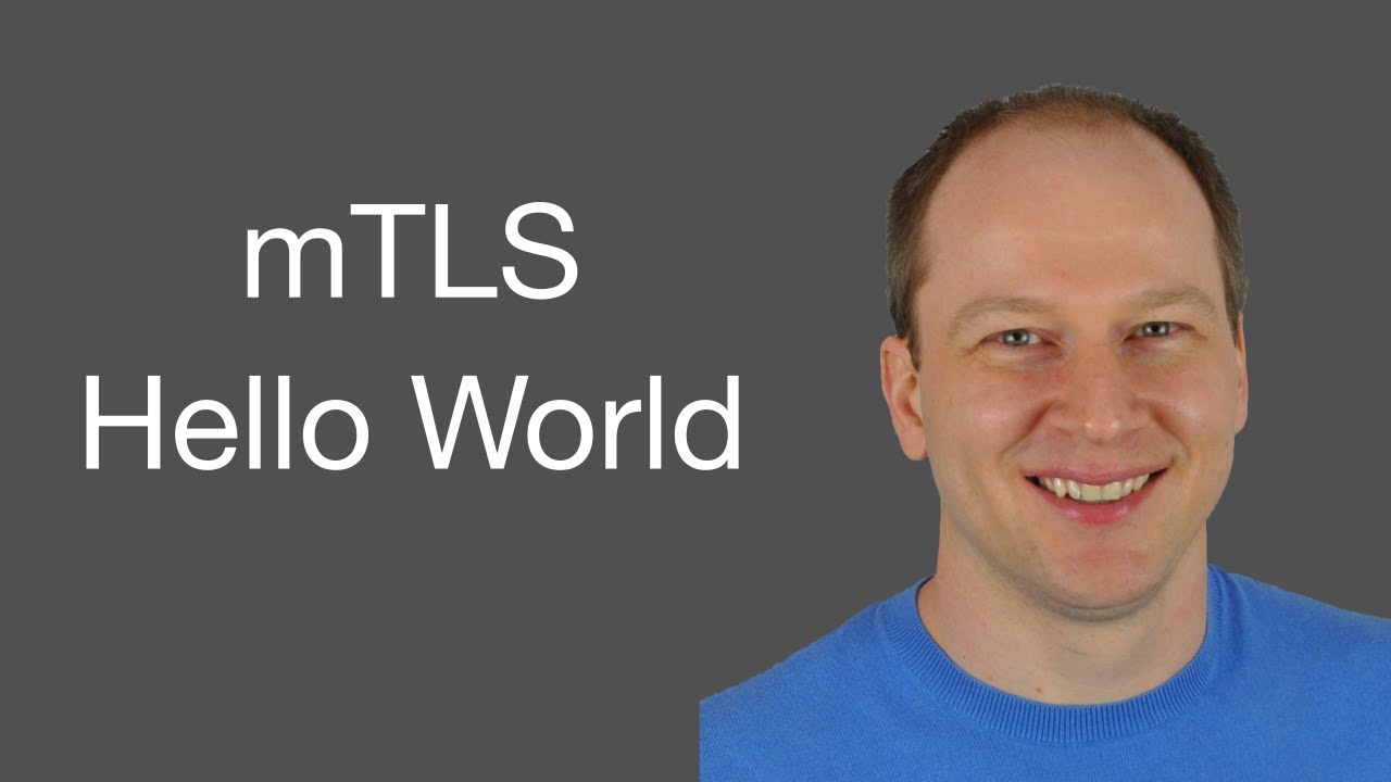 Mutual TLS intro and hands-on example