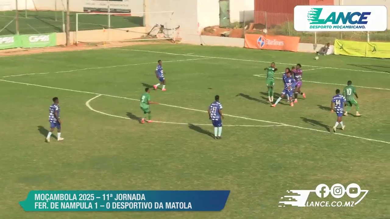 MOÇAMBOLA 2025:  11ª JORNADA - DESPORTIVO DA  MATOLA 0-1 FERROVIÁRIO DE  NAMPULA