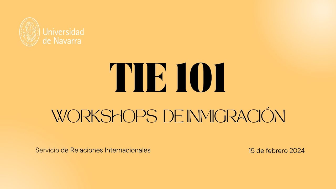 Workshops de Inmigración - TIE 101 (2024)