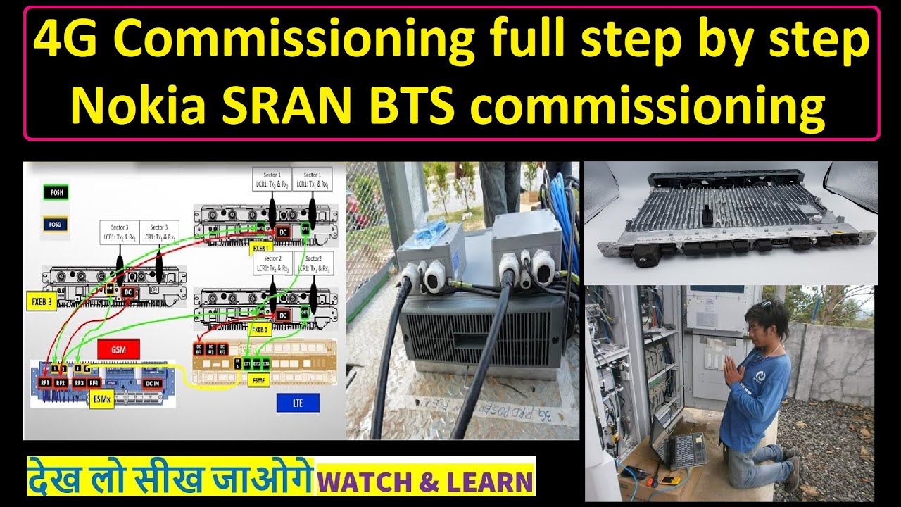 4G Commissioning full step by step | 4G BTS commissioning with 2g | Nokia SRAN BTS commissioning