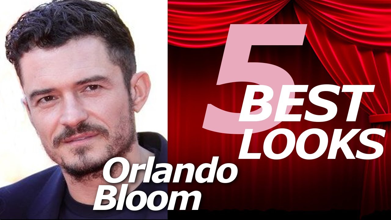 ORLANDO BLOOM. 5 BEST LOOKS! 