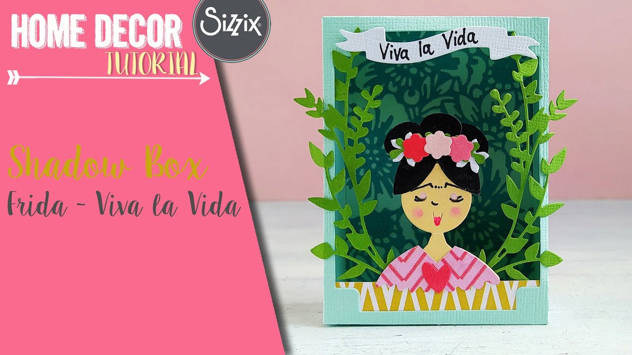 Shadow Box Viva la Vida - Curio Box Sizzix