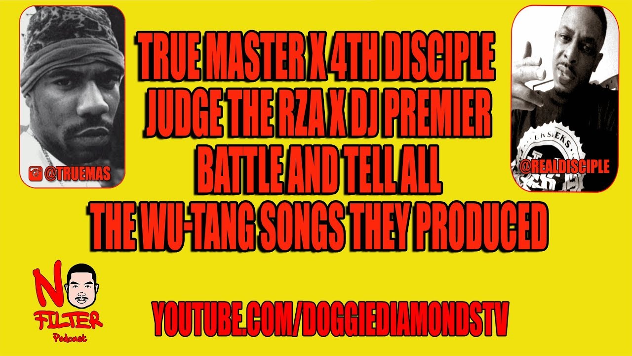 True Master x 4th Disciple Judge RZA x DJ Premier Battle And Tell The Wu-Tang Songs They Made