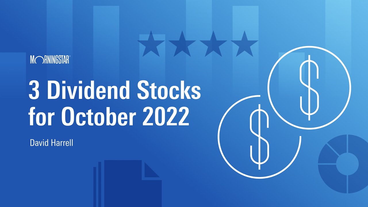 3 Dividend Stocks for October 2022