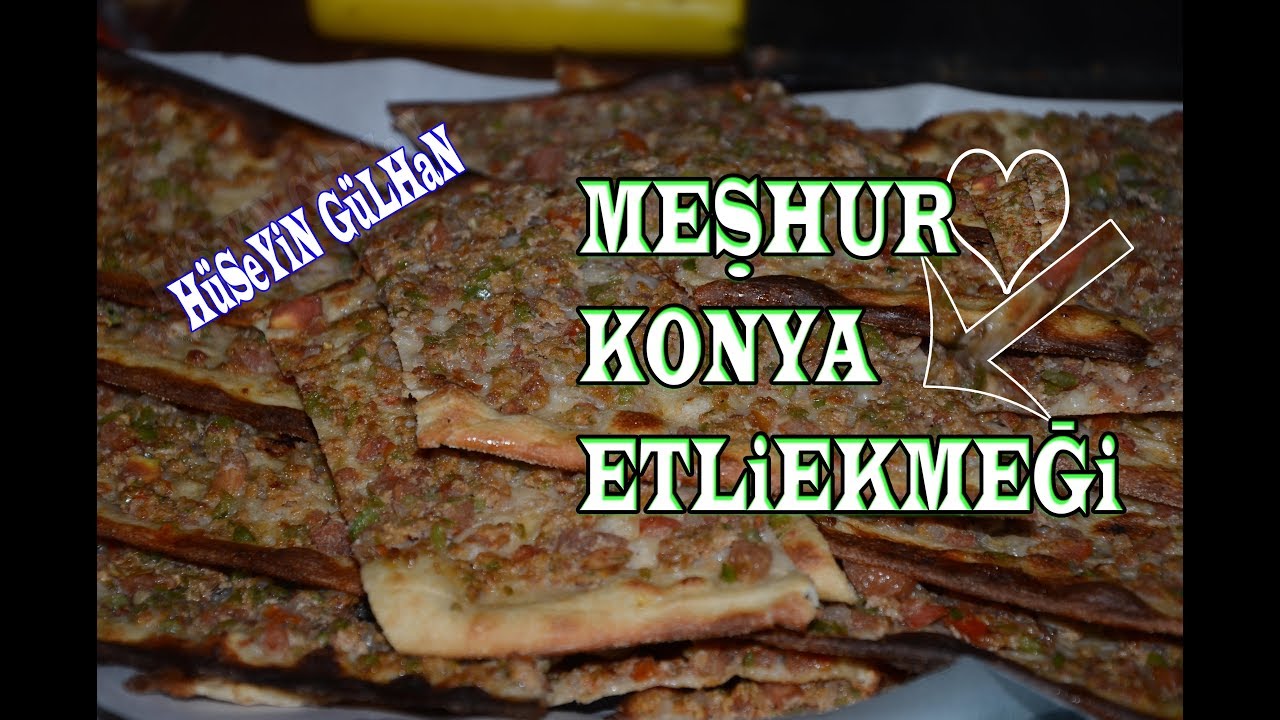 ETLİ EKMEK MEŞHUR KONYA ETLİEKMEĞİ NASIL YAPILIR KONYA PİDESİ / KONYA MEVLANA ŞEHRİ YEMEK TARİFİ