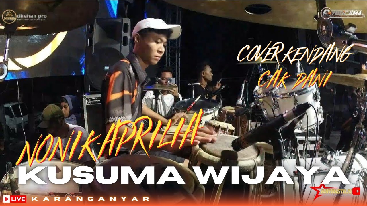COVER KENDANG - CAK DANI YOUCAMA - KUSUMA WIjAYA NONIK APRILIA - FEAT DHEHAN PRO 