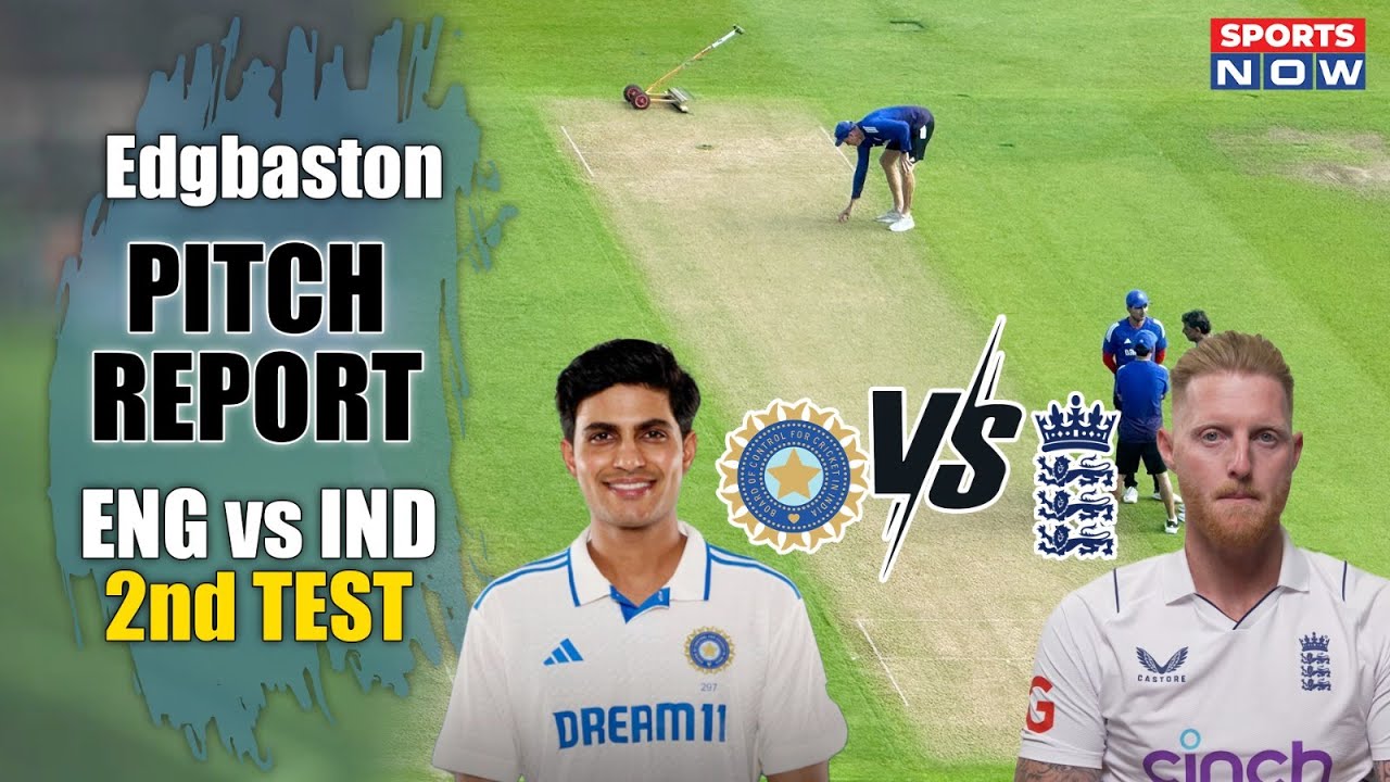 ENG vs IND, 2nd Test Match: Edgbaston Pitch Report | Birmingham | Pitch Report | Test Cricket