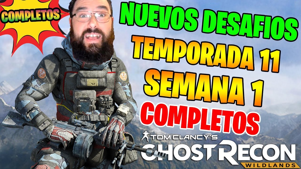 DESAFIOS TEMPORADA 11 SEAMANA 1 - NUEVA ARMA ACS-12!! GHOST RECON WILDLANDS